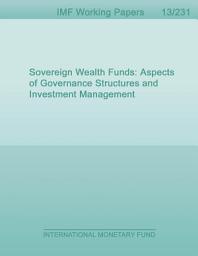 Icon image Sovereign Wealth Funds: Aspects of Governance Structures and Investment Management