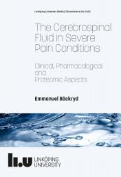 Icon image The Cerebrospinal Fluid in Severe Pain Conditions: Clinical, Pharmacological and Proteomic Aspects