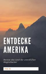 Icon image Entdecke Amerika: Bereise das Land der unendlichen Möglichkeiten