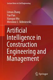 Icon image Artificial Intelligence in Construction Engineering and Management