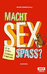 Icon image Macht Sex Spaß ? - Ja, Nein, Vielleicht, Weiß nicht