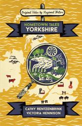 Icon image Hometown Tales: Yorkshire