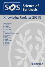 Icon image Science of Synthesis: Knowledge Updates 2021/3