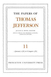 Icon image The Papers of Thomas Jefferson, Volume 11: January 1787 to August 1787