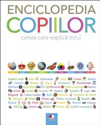 Icon image Enciclopedia copiilor: Cartea care explică totul