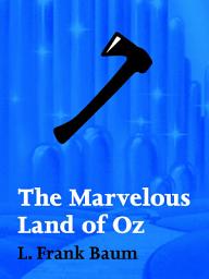 Icon image The Marvelous Land of Oz