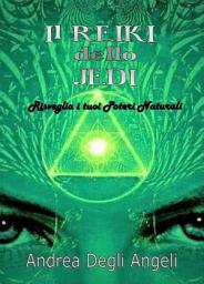 Icon image Il Reiki dello Jedi: Risveglia i tuoi Poteri Naturali