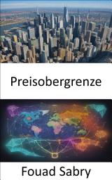 Icon image Preisobergrenze: Beherrschen von Preisobergrenzen, Navigieren in Märkten und Vorschriften für wirtschaftlichen Erfolg