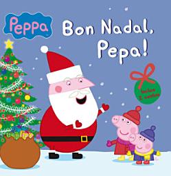 Icon image Peppa Pig. Un conte - Bon Nadal, Pepa!