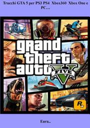 Icon image Trucchi GTA 5 per PS3 PS4 Xbox360 Xbox One e PC...