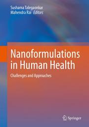 Icon image Nanoformulations in Human Health: Challenges and Approaches