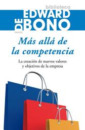 Icon image Más allá de la competencia: La creación de nuevos valores y objetivos de la empresa