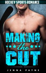 Icon image Making the Cut: Hockey Sports Romance