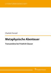 Icon image Metaphysische Abenteuer: Transzendenz bei Friedrich Glauser