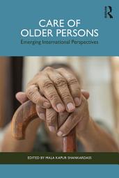 Icon image Care of Older Persons: Emerging International Perspectives