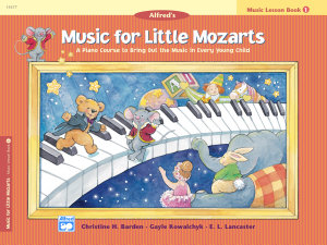 Icon image Music for Little Mozarts, Lesson Book 1: A Piano Course to Bring Out the Music in Every Young Child