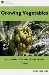 Icon image Growing Vegetables: Artichokes, Crosnes, Broccoli and Chives