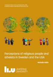 Icon image Perceptions of and behaviour toward religious people and atheists in Sweden and the USA