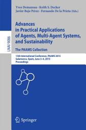 Icon image Advances in Practical Applications of Agents, Multi-Agent Systems, and Sustainability: The PAAMS Collection: 13th International Conference, PAAMS 2015, Salamanca, Spain, June 3-4, 2015, Proceedings