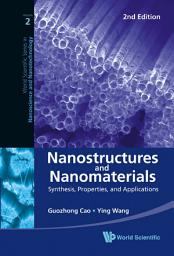 Icon image Nanostructures And Nanomaterials: Synthesis, Properties, And Applications (2nd Edition)