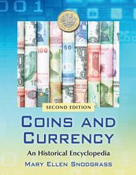 Icon image Coins and Currency: An Historical Encyclopedia, 2d ed.