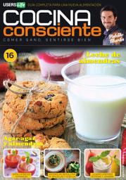 Icon image Cocina Consciente 16 - Especial desayunos: Comer sano, sentirse bien – Guía completa para una nueva alimentación