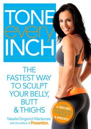 Icon image Tone Every Inch: The Fastest Way to Sculpt Your Belly, Butt & Thighs