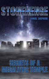 Icon image Stonehenge: Secrets of a Megalithic Temple