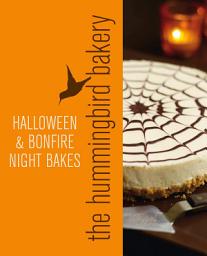 Icon image Hummingbird Bakery Halloween and Bonfire Night Bakes: An Extract from Cake Days