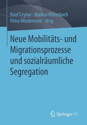 Icon image Neue Mobilitäts- und Migrationsprozesse und sozialräumliche Segregation