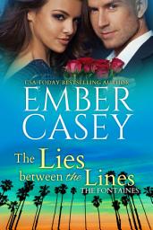 Icon image The Lies Between the Lines (Fake Dating Romance): A Celebrity New Adult Romance