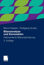 Icon image Bilanzanalyse und Kennzahlen: Fallorientierte Bilanzoptimierung, Ausgabe 3