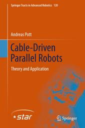 Icon image Cable-Driven Parallel Robots: Theory and Application