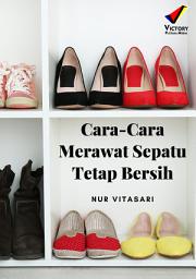 Icon image Cara-Cara Merawat Sepatu Tetap Bersih