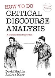 Icon image How to Do Critical Discourse Analysis: A Multimodal Introduction, Edition 2