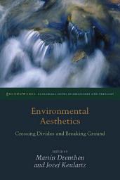 Icon image Environmental Aesthetics: Crossing Divides and Breaking Ground