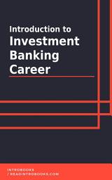 Icon image Introduction to Investment Banking Career