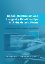 Icon image Redox Metabolism and Longevity Relationships in Animals and Plants: Vol 62