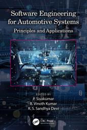 Icon image Software Engineering for Automotive Systems: Principles and Applications