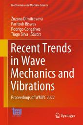 Icon image Recent Trends in Wave Mechanics and Vibrations: Proceedings of WMVC 2022