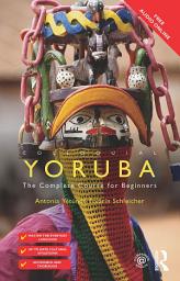 Icon image Colloquial Yoruba: The Complete Course for Beginners