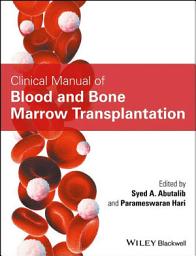 Icon image Clinical Manual of Blood and Bone Marrow Transplantation