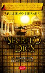 Icon image El secreto de Dios: La iluminación de los iniciados