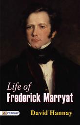 Icon image Life of Frederick Marryat: Life of Frederick Marryat: A Literary Biography of a Celebrated Author