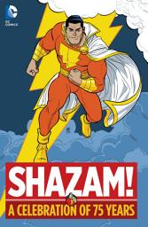 Icon image Shazam!: A Celebration of 75 Years