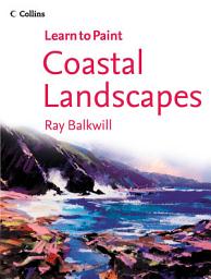 Icon image Coastal Landscapes (Collins Learn to Paint)