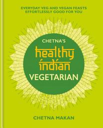 Icon image Chetna's Healthy Indian: Vegetarian