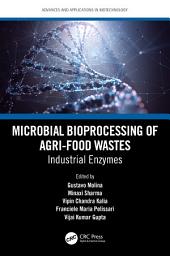 Icon image Microbial Bioprocessing of Agri-food Wastes: Industrial Enzymes