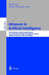 Icon image Advances in Artificial Intelligence: 16th Conference of the Canadian Society for Computational Studies of Intelligence, AI 2003, Halifax, Canada, June 11-13, 2003, Proceedings