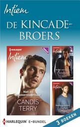 Icon image De Kincade-broers (3-in-1): Net zo onweerstaanbaar ; Perfect voor elkaar ; Kussen als dessert